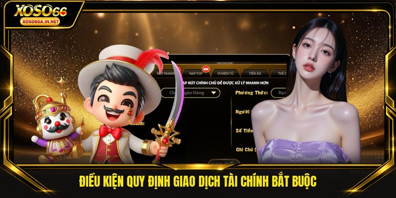 Điều kiện quy định giao dịch tài chính bắt buộc