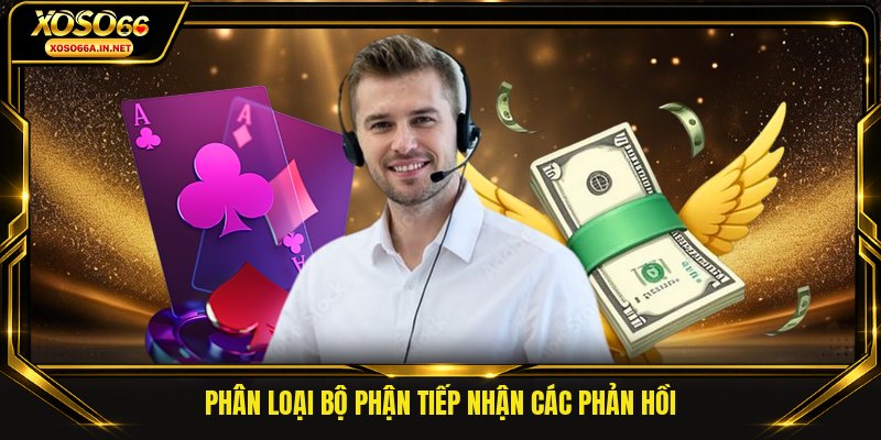 Phân loại bộ phận tiếp nhận các phản hồi 