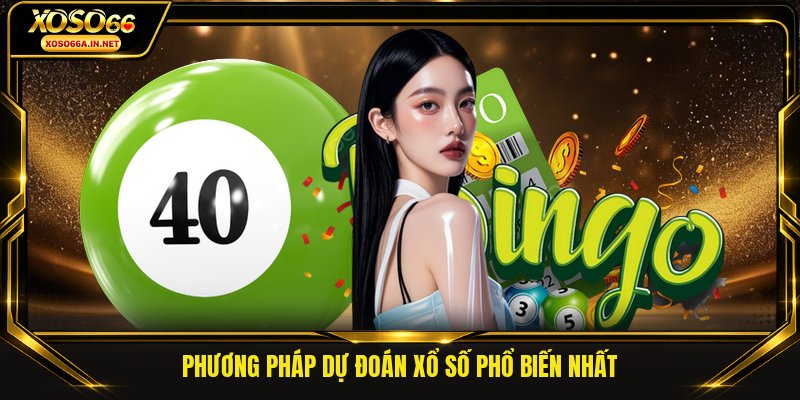 Phương pháp dự đoán xổ số phổ biến nhất