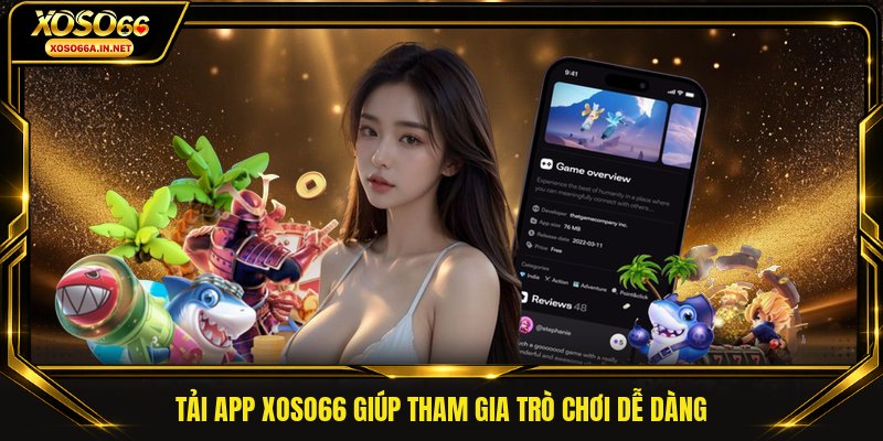 Tải app XOSO66 giúp tham gia trò chơi dễ dàng